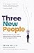 Three New People: Make the ...