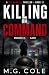 KILLING ON COMMAND: A Gripp...