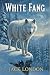 White Fang by Jack London White Fang by Jack London