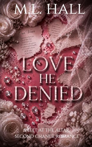 Love He Denied: A Left at the Altar, Second Chance Romance (Paperback)
