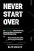 Never Start Over by Matt Bennett