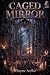 Caged Mirror (Arcadian Dreams Book 5)