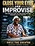 Close Your Eyes and Improvise by Phill The Creator