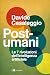 Post-umani: Le 7 rivoluzioni dell'intelligenza artificiale (Italian Edition)