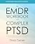 The EMDR Workbook for Compl...