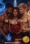 Of Love and Fires...