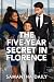 The Five-Year Secret In Flo...