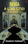 Never A Long Story: Love, Loss, Murder & More - A Collection of Short Stories