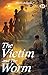 The Victim and The Worm: Ph...