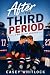 After The Third Period: A M...