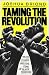 Taming the Revolution: Whit...