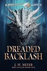 Dreaded Backlash (Rampant Dawn, #5)