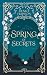 Spring of secrets (Bound to...