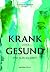 KRANK oder GESUND