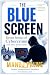 THE BLUE SCREEN by Manoj Palwe THE BLUE SCREEN by Manoj Palwe