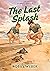 The Last Splash