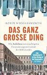 Das ganz große Ding: Wie Anleihen zum mächtigsten Finanzierungsinstrument der Welt wurden | Einblick in 1000 Jahre Wirtschaftsgeschichte – für alle, die ... besser verstehen wollen (German Edition)