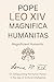 Magnifica Humanitas - Magnificient Humanity : On Safeguarding the Human Person in the Time of Artificial Intelligence (Annotated)
