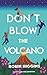 Don't Blow the Volcano: A S...
