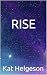 Rise