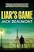 Liar's Game: THE BRAND-NEW, UTTERLY PULSE-POUNDING SPY THRILLER FOR 2026! (The Frenchman Thrillers Book 3)