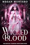 Wicked Blood (The Royals: Vampire Court Book 4)