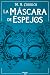 La Máscara de Espejos (El G...