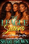 The League Sister...