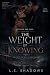 The Weight of Knowing (Bene...