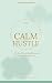 THE CALM HUSTLE: A 30-Day P...