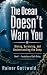 The Ocean Doesn't Warn You:...