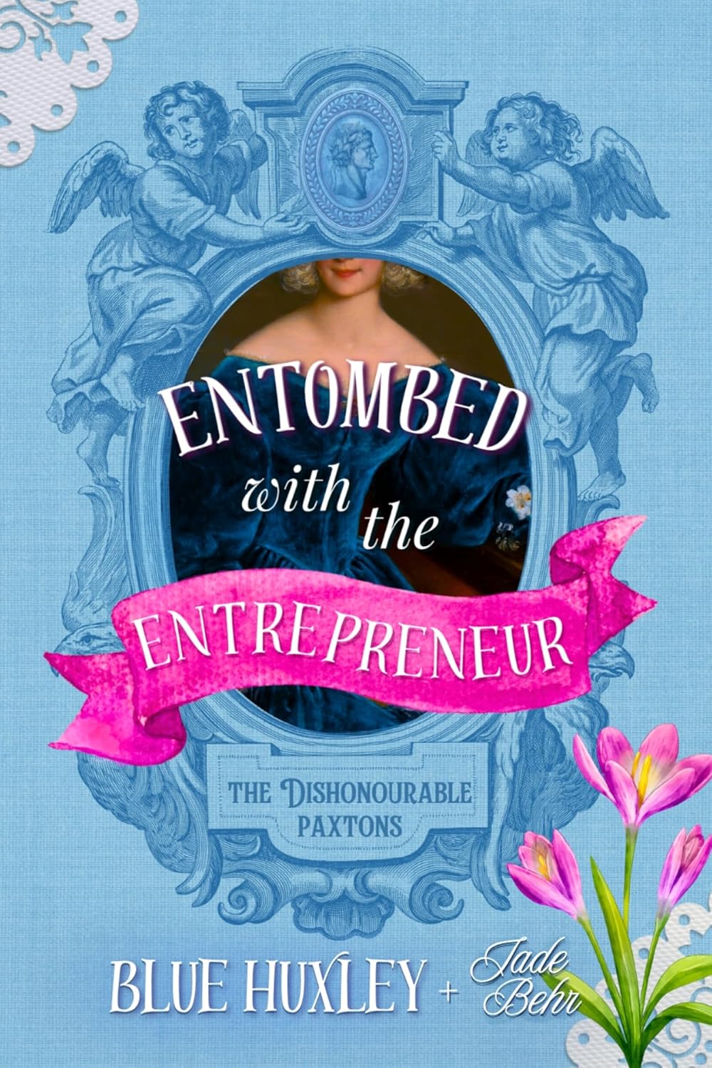 Entombed with the Entrepreneur (The Dishonourable Paxtons)