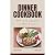 The Dinner Cookbook: 894 He...