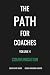 The PATH For Coaches Vol. 4 by Chip Baker