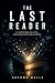 The Last Reader: A Gripping...
