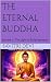 The Eternal Buddha: Volume ...