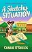 A Sketchy Situation: A Detective Doodle Cozy Mystery (Detective Doodle Cozy Mysteries Book 1)