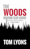 The Woods Behind ...