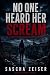 No One Heard Her Scream: A ...