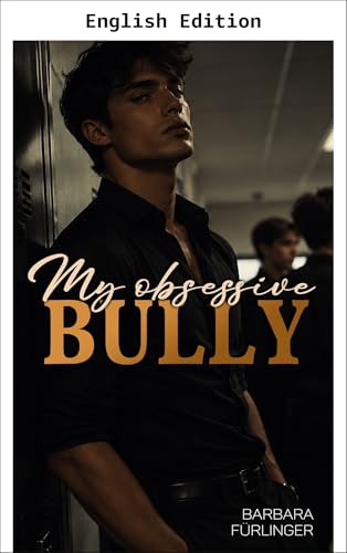 My Obsessive Bully (Kindle Edition)