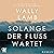 Solange der Fluss wartet: R...