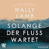 Solange der Fluss...