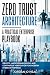 Zero Trust Architecture: Id...