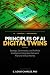 Principles of AI Digital Tw...