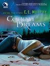 Coyote Dreams by C.E. Murphy