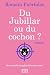 Du Jubillar ou du cochon ?:...