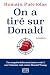 On a tiré sur Donald: Mon e...
