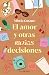 El amor y otras malas decisiones by Mireia Cosano El amor y otras malas decisiones by Mireia Cosano