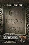Light Upon You by E. M. Jensen