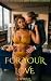 For Your Love: A Steamy and...